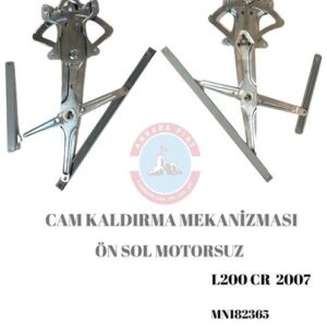 CAM KALDIRMA MEKANİZMASI ÖN SOL MOTORSUZ 12V MITSUBISHI L200 CR 2007--