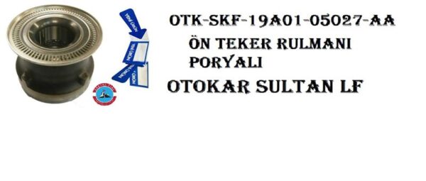 ÖN TEKER RULMANI PORYALI OTOKAR SULTAN LF